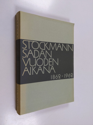 Birger Damsten : Stockmann sadan vuoden aikana 1862-1962