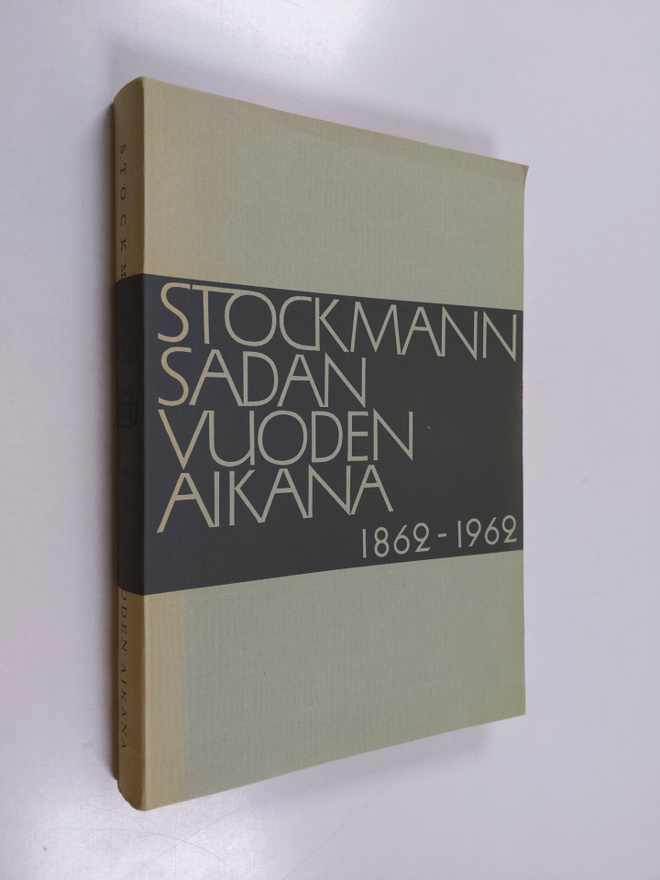 Birger Damsten : Stockmann sadan vuoden aikana 1862-1962