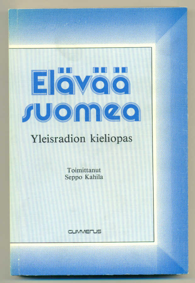Seppo Kahila (toim.): Elävää suomea