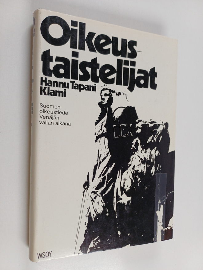 Hannu Tapani Klami : Oikeustaistelijat : Suomen oikeustie...