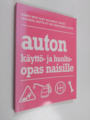 Charlotte Williamson : Auton käyttö- ja huolto-opas naisille
