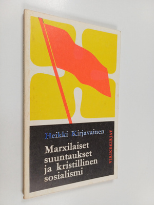 Heikki Kirjavainen : Marxilaiset suuntaukset ja kristilli...