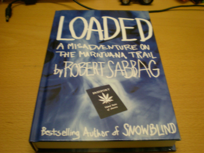 Robert Sabbag: Loaded - A Misadventure on the Marijuana Trai