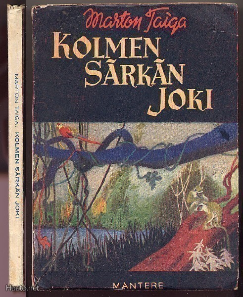 Taiga, Marton: Kolmen särkän joki (1.p.,nid.,1948)