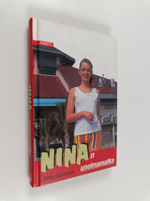 Ritta Jacobsson : Ninan unelmamatka