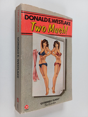 Donald E. Westlake : Two Much