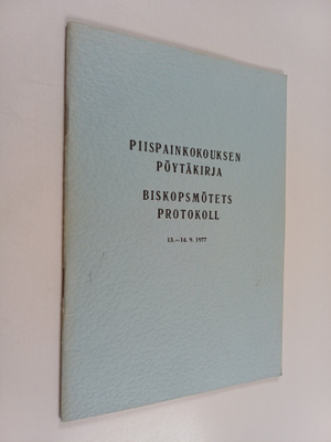Piispainkokouksen pöytäkirja = Biskopsmötets protokoll 13...
