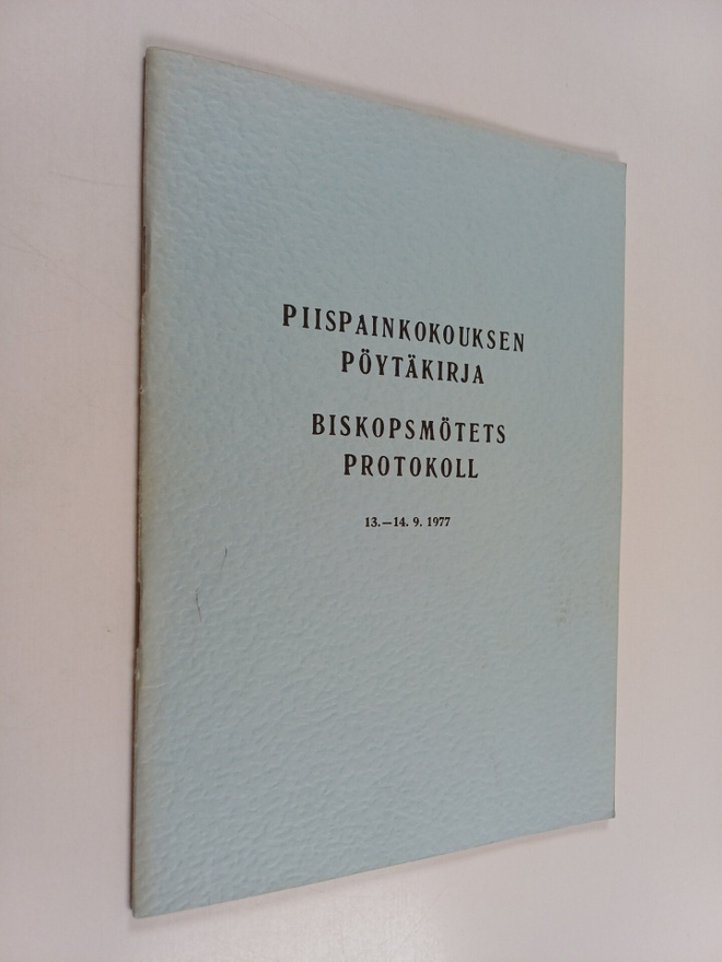 Piispainkokouksen pöytäkirja = Biskopsmötets protokoll 13...