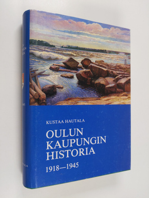 Kustaa Hautala : Oulun kaupungin historia 5, 1918-1945