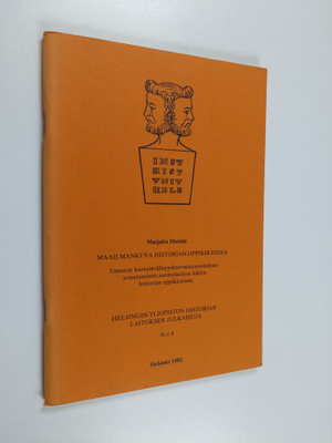 Marjatta Hietala : Maailmankuva historian oppikirjoissa :...