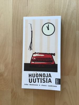 Juha Honkonen & Jussi Lankinen : Huonoja uutisia ( 2012 )