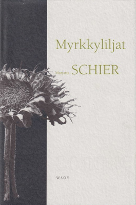 Marjatta Schier: Myrkkyliljat