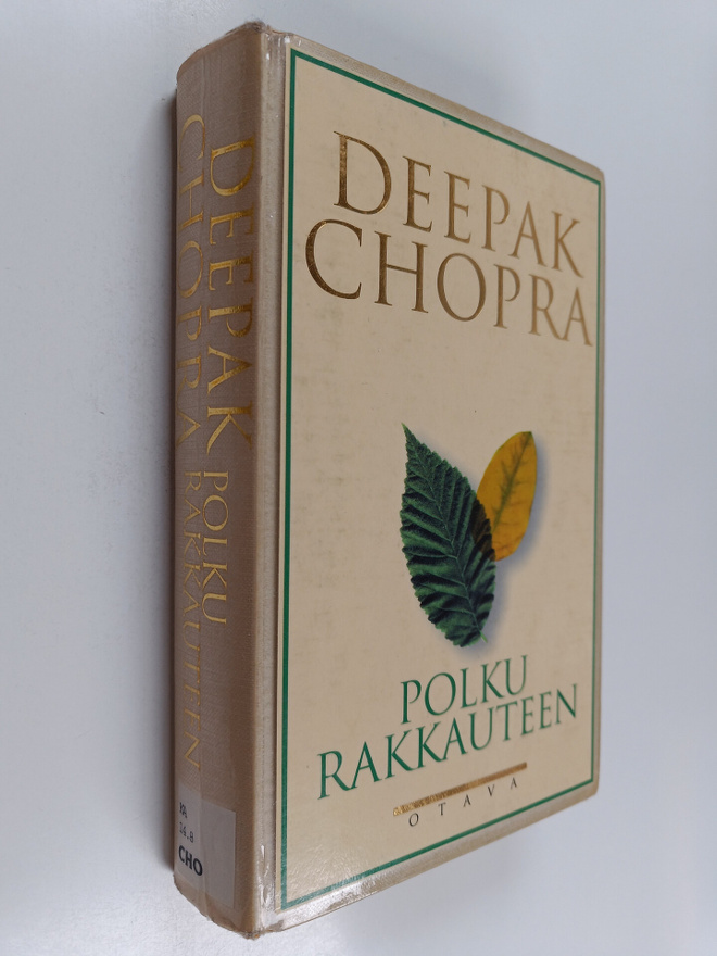 Deepak Chopra : Polku rakkauteen : miten elvytät hengen v...