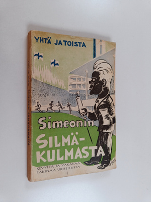 Simeoni : Yhtä ja toista Simeonin silmäkulmasta - kevyttä...