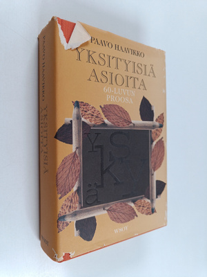 Paavo Haavikko : Yksityisiä asioita : 60-luvun proosa
