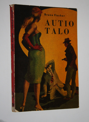 Bruno Fischer : Autio talo