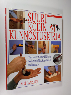 Mike Lawrence : Suuri kodin kunnostuskirja