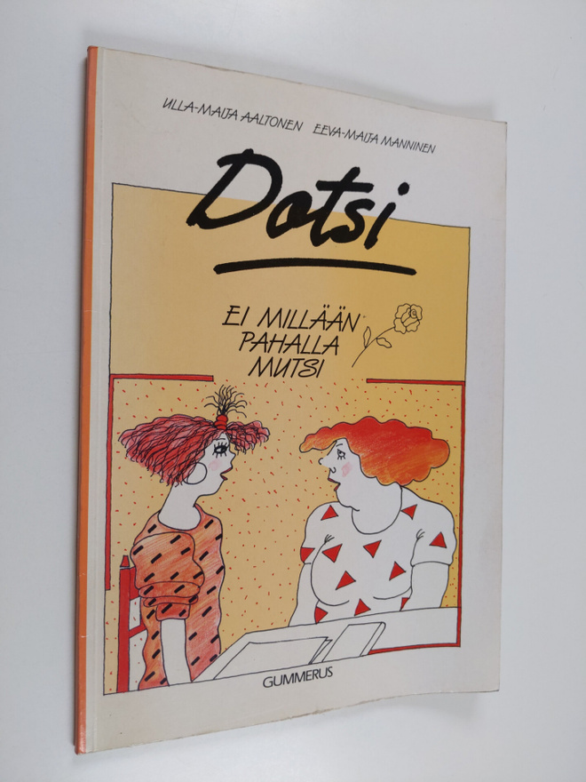 Ulla-Maija Aaltonen : Dotsi : ei millään pahalla mutsi