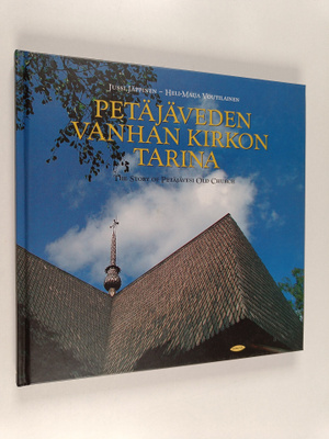 Jussi Jäppinen ym. : Petäjäveden vanhan kirkon tarina = T...