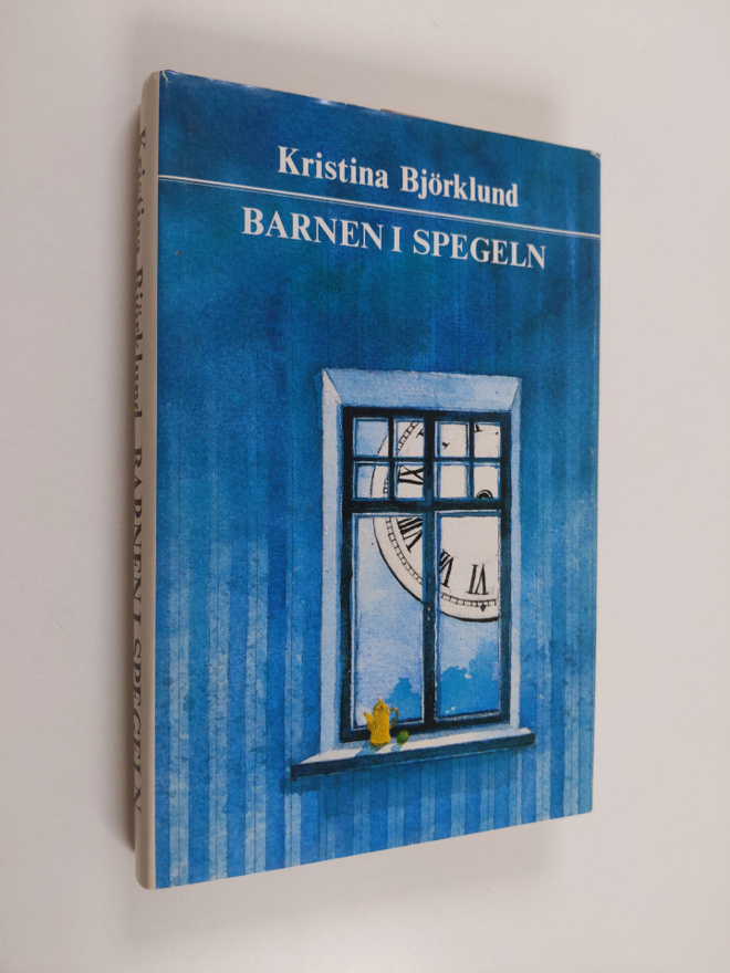 Kristina Björklund : Barnen I spegeln (signeerattu, tekij...
