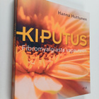 Hanna Huttunen : Kiputus : Fibromyalgiasta vapauteen - pikkukuva 1
