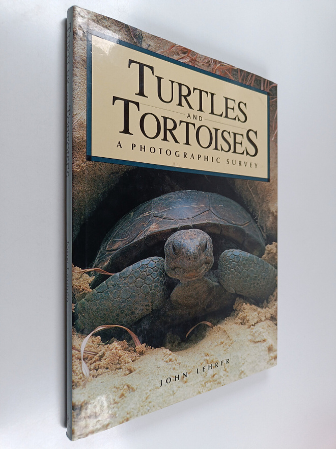 John Lehrer : Turtles and tortoises : [a photographic sur...