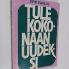 Erik Ewalds : Tule kokonaan uudeksi! - pikkukuva 1
