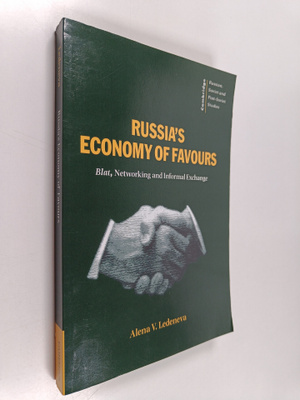Alena V. Ledeneva : Russia's economy of favours : blat, n...