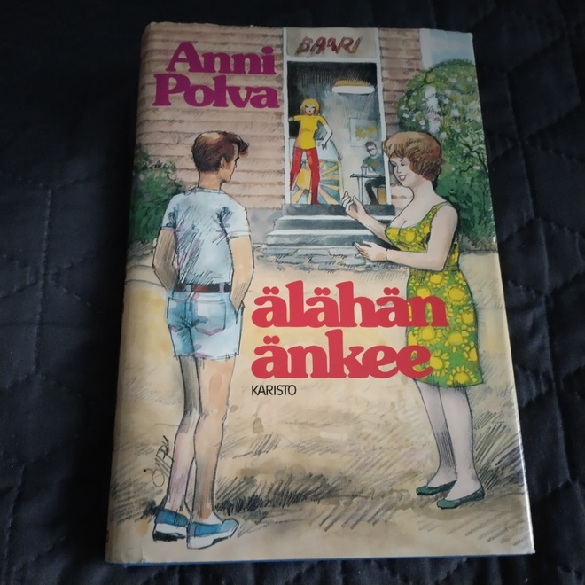 Anni Polva : Älähän änkee 1.painos 1981