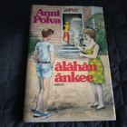 Anni Polva : Älähän änkee 1.painos 1981 - pikkukuva 1