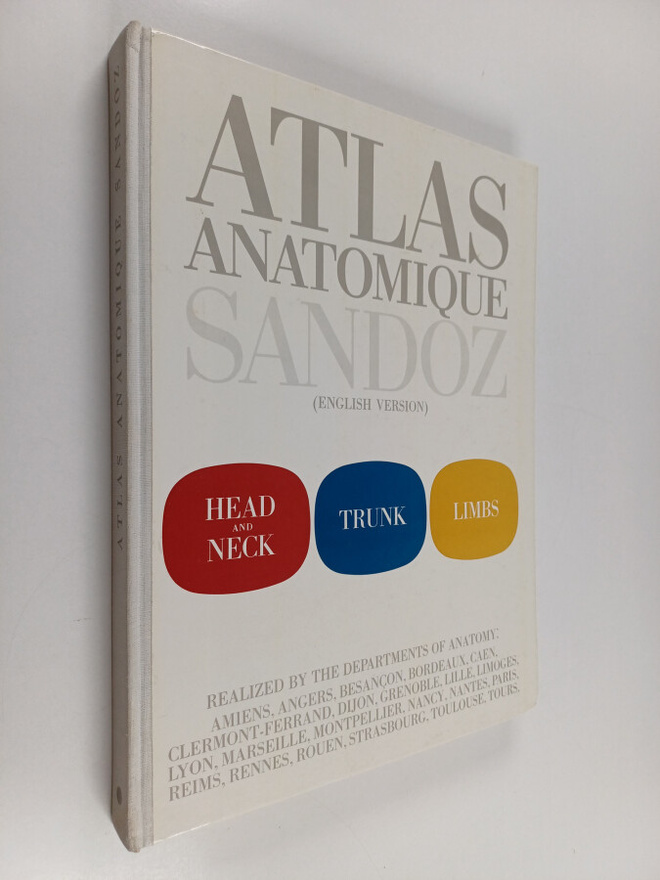 Atlas anatomique Sandoz : head and neck, trunk, limbs
