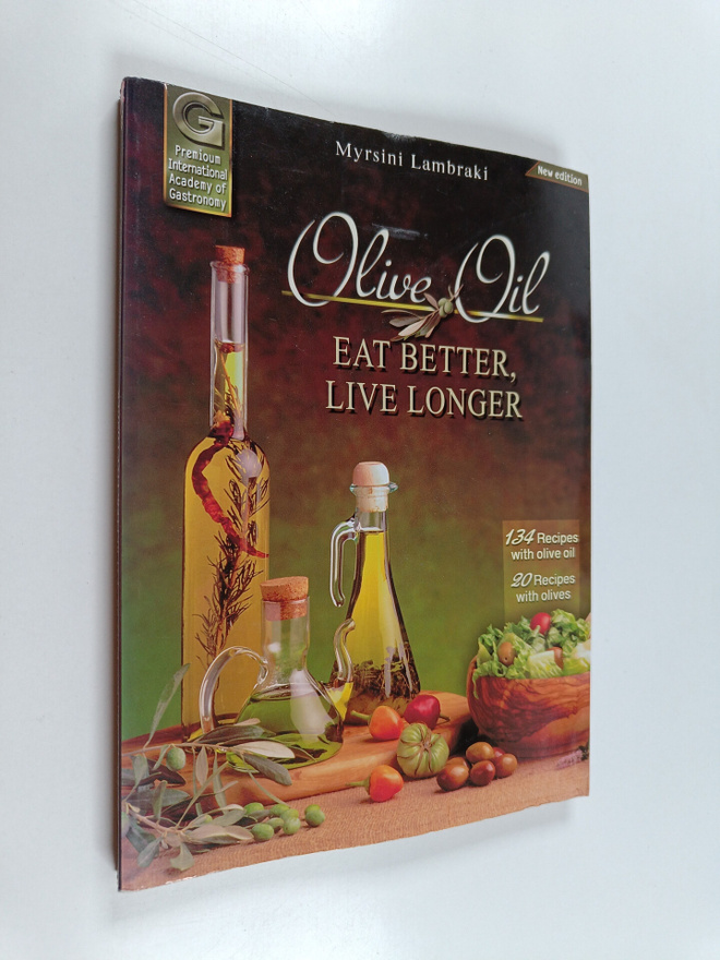 Myrsini Lambraki : Olive Oil - Eat Better Live Longer