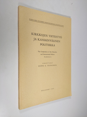 Seppo A. Teinonen : Kirkkojen yhteistyö ja kansainvälinen...