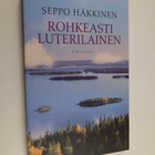 Seppo Häkkinen : Rohkeasti luterilainen : paimenkirje : 2013 - pikkukuva 1