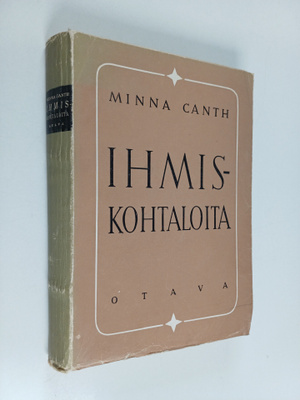 Minna Canth : Ihmiskohtaloita : Köyhää kansaa ; Kauppa-Lo...