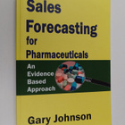 Gary Johnson : Forecasting Pharmaceutical Sales : An Evid... - pikkukuva 1
