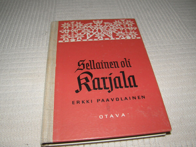 Erkki Paavolainen Sellainen oli Karjala  -sid