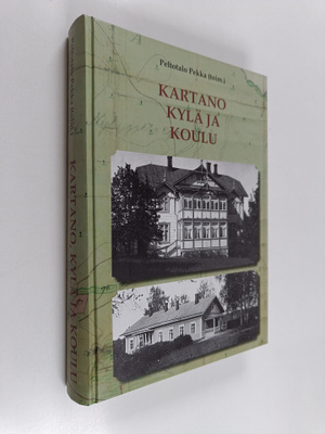 Kartano, kylä ja koulu : kun Janakkalan erämaahan luotiin...