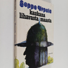 Seppo Urpela : Kaukana lihavasta maasta - pikkukuva 1