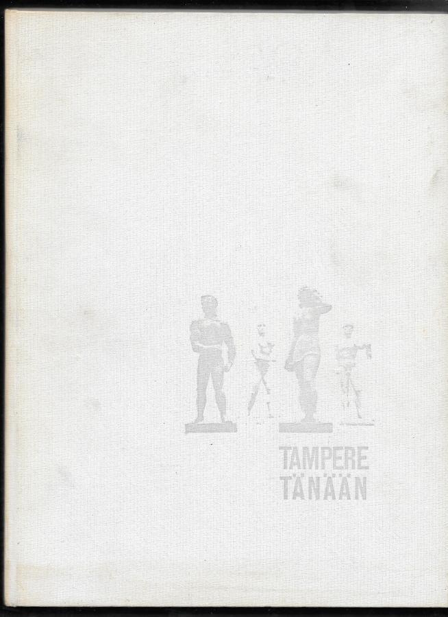 Hakala, Jaakko y.m. : Tampere tänään