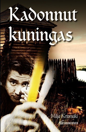 Milja Ketomäki: Kadonnut kuningas