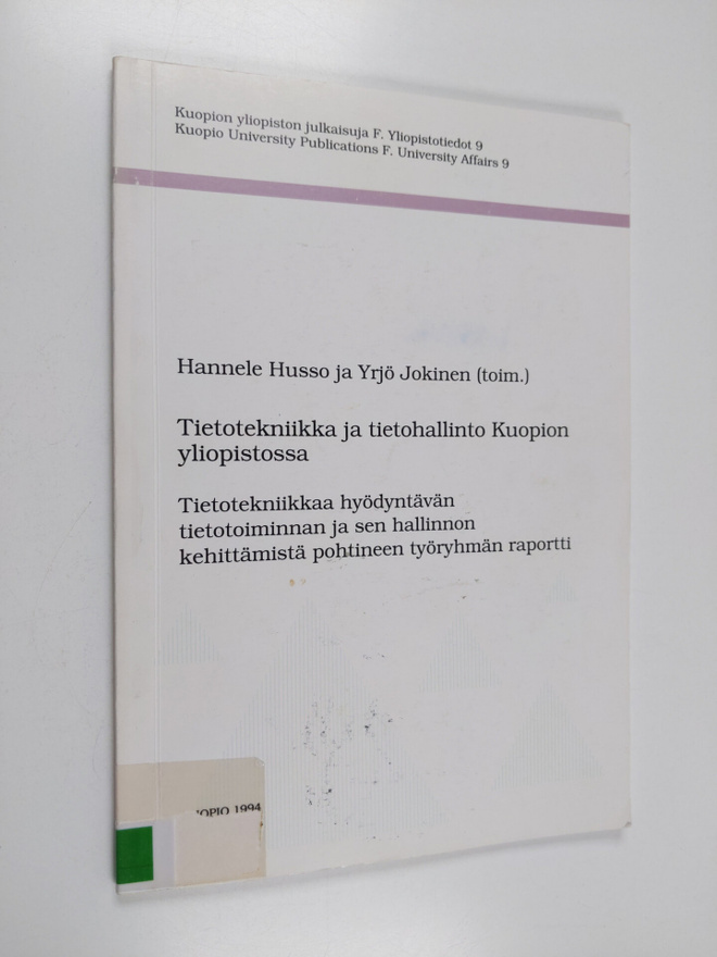 Tietotekniikka ja tietohallinto Kuopion yliopistossa : ti...