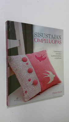 Cheryl Owen : Sisustajan ompeluopas : tärkeimmät tekniika...