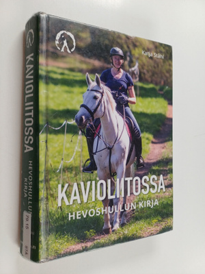 Katja Ståhl : Kavioliitossa : hevoshullun kirja