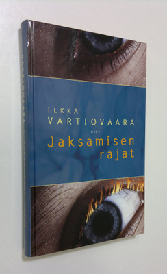 Ilkka Vartiovaara : Jaksamisen rajat