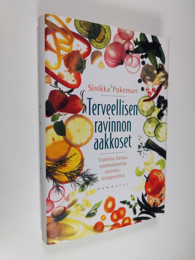Sinikka Pakeman : Terveellisen ravinnon aakkoset : uusint...