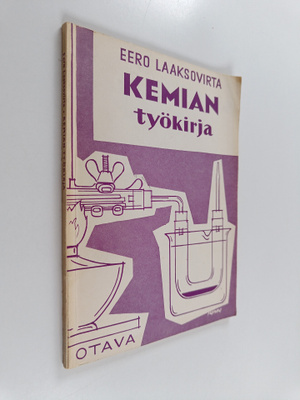 Eero Laaksovirta : Kemian työkirja keskikoulua varten