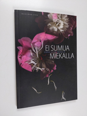 Anna-Liisa Rekola : Ei sumua miekalla (tekijän omiste)