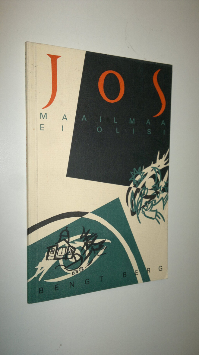 Bengt Berg : Jos maailmaa ei olisi : valitut runot 1974-1991