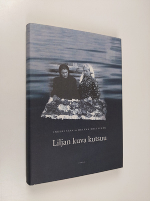 Inkeri Sava : Liljan kuva kutsuu